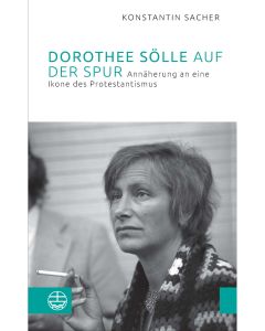 Dorothee Sölle auf der Spur