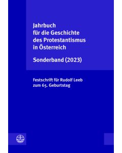 Jahrbuch für die Geschichte des Protestantismus in Österreich Sonderband (2023)