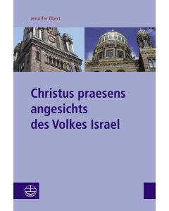Christus praesens angesichts des Volkes Israel