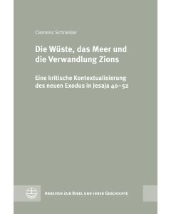 Die Wüste, das Meer und die Verwandlung Zions