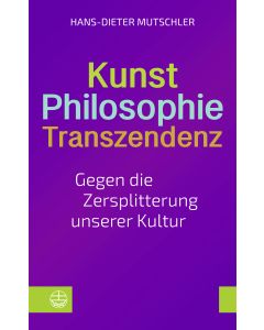 Kunst – Philosophie – Transzendenz