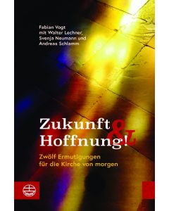 Zukunft und Hoffnung!