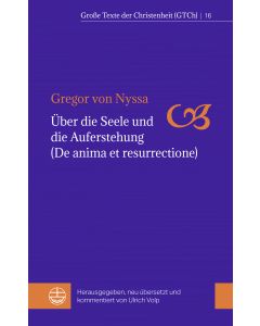 Über die Seele und die Auferstehung (De anima et resurrectione)