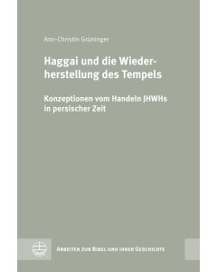 Haggai und die Wiederherstellung des Tempels