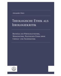 Theologische Ethik als Ideologiekritik