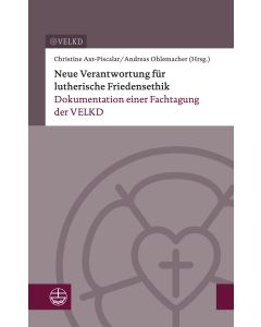 Neue Verantwortung für lutherische Friedensethik