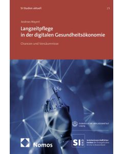 Langzeitpflege in der digitalen Gesundheitsökonomie