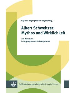 Albert Schweitzer: Mythos und Wirklichkeit
