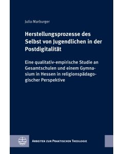 Herstellungsprozesse des Selbst von Jugendlichen in der Postdigitalität