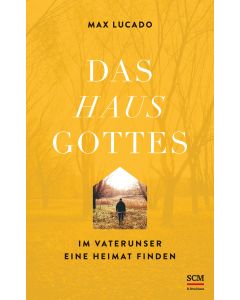 Das Haus Gottes