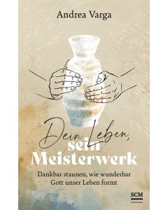 Dein Leben, sein Meisterwerk