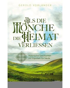 Als die Mönche die Heimat verließen