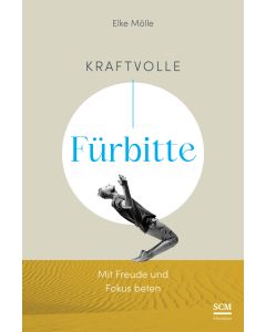 Kraftvolle Fürbitte