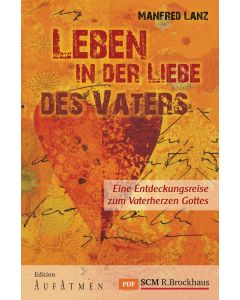 Leben in der Liebe des Vaters
