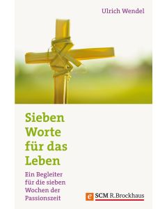 Sieben Worte für das Leben