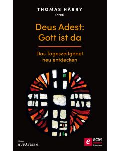 Deus Adest: Gott ist da