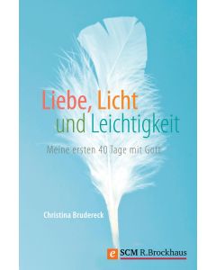 Liebe, Licht und Leichtigkeit