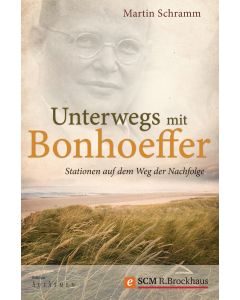 Unterwegs mit Bonhoeffer