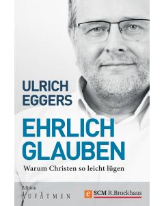 Ehrlich glauben