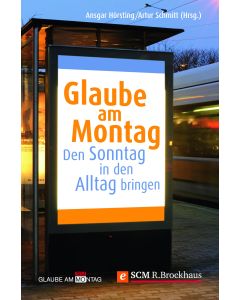 Glaube am Montag