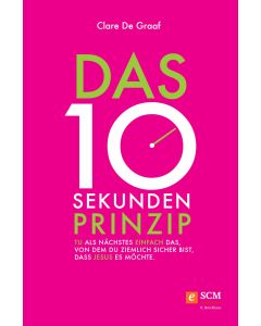 Das 10-Sekunden-Prinzip