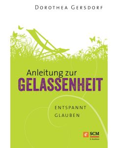 Anleitung zur Gelassenheit