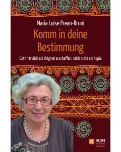 Komm in deine Bestimmung