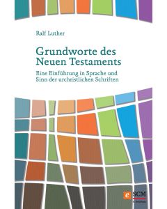 Grundworte des Neuen Testaments