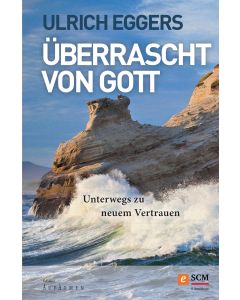 Überrascht von Gott