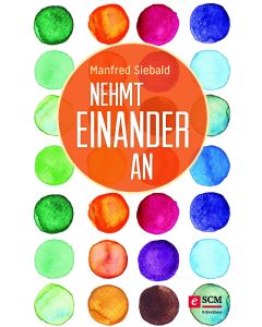 Nehmt einander an