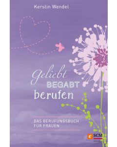 Geliebt begabt berufen