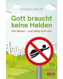 Gott braucht keine Helden