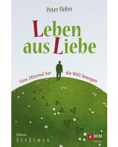 Leben aus Liebe