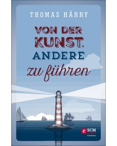 Von der Kunst, andere zu führen