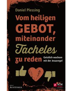 Vom heiligen Gebot, miteinander Tacheles zu reden