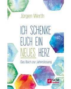 Ich schenke euch ein neues Herz