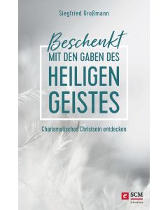 Beschenkt mit den Gaben des Heiligen Geistes