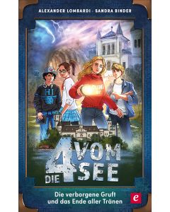 Die verborgene Gruft und das Ende aller Tränen