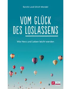 Vom Glück des Loslassens