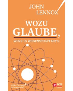 Wozu Glaube, wenn es Wissenschaft gibt?