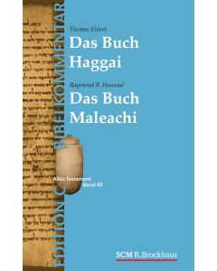 Die Propheten Haggai und Maleachi (Edition C/AT/Band 43)