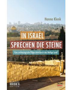 In Israel sprechen die Steine