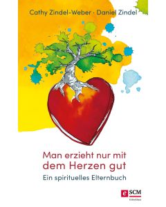 Man erzieht nur mit dem Herzen gut