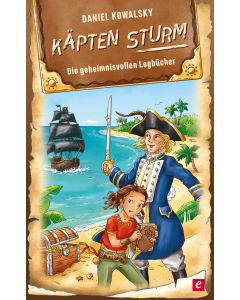 Käpten Sturm - Die geheimnisvollen Logbücher