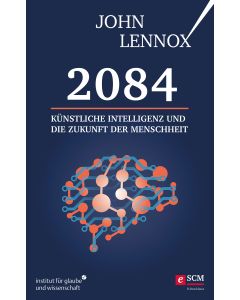2084: Künstliche Intelligenz und die Zukunft der Menschheit