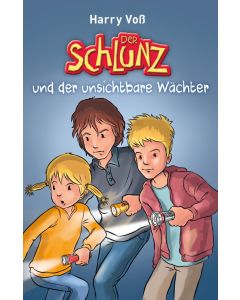 Der Schlunz und der unsichtbare Wächter