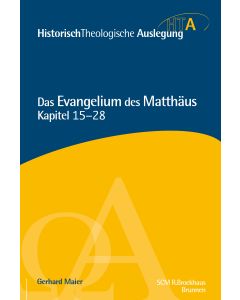 Das Evangelium des Matthäus, Kapitel 15-28