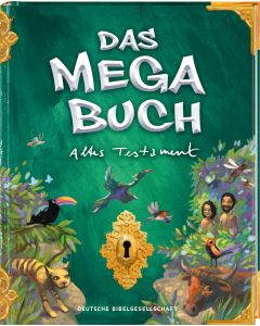 Das Megabuch - Altes Testament. Bibelgeschichten Altes Testament. Von der Schöpfungsgeschichte bis hin zu Abraham und Moses. Kinderbibel ab 8 im modernen Gewand, mit Spielen und Rätseln