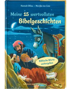 Meine 15 wertvollsten Bibelgeschichten. Liebevoll illustriertes Vorlesebuch ab 5 Jahren: Kindern biblische Werte weitergeben und erklären. Mit Tipps für Familien und pädagogische Fachkräfte