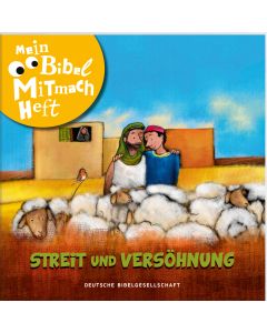 Mein Bibel-Mitmach-Heft - Streit und Versöhnung